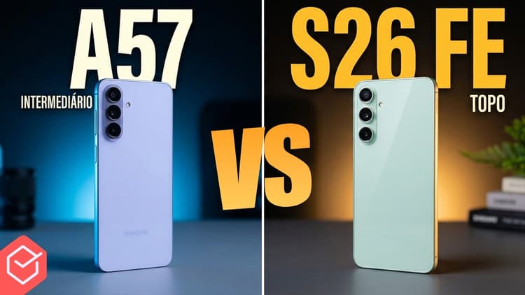GALAXY S26 FE vs. A57 // esse é o DUELO MAIS IMPORTANTE até R$2500! COMPARATIVO!